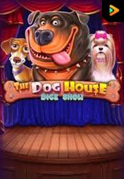 The Dog House Dice Show